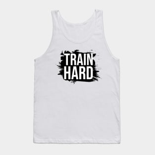 Train hard Tank Top